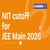NIT JEE Main Cutoff 2025 - NIT BTech Admission Process